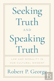 Seeking Truth And Speaking Truth