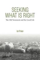 Seeking What Is Right