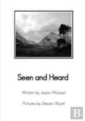 Seen And Heard