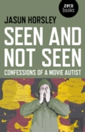 Seen And Not Seen Â€“ Confessions Of A Movie Autist