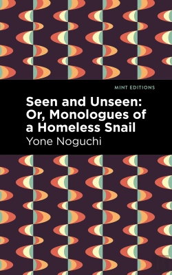 Bertrand.pt - Seen And Unseen: Or, Monologues Of A Homeless Snail