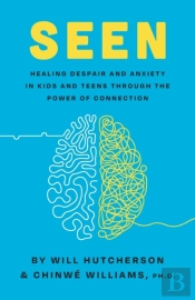 Seen: Healing Despair And Anxiety In Kid