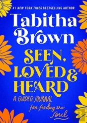 Seen, Loved And Heard