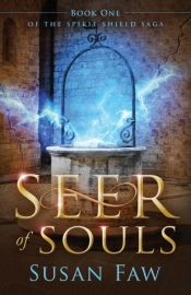 Seer Of Souls: (The Spirit Shield Saga Book One)