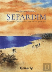 Sefardim : L'Épopée D'Une Famille Juive Durant 3000 Ans