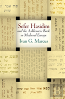 ''Sefer Hasidim'' And The Ashkenazic Book In Medieval Europe