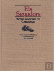 Segadors. Himne Nacional De Catalunya/Els