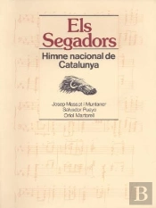 Segadors. Himne Nacional De Catalunya/Els