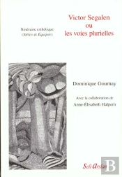 Segalen Et Les Voies Plurielles