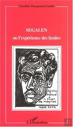 Bertrand.pt - Segalen ; L'Experience Des Limites