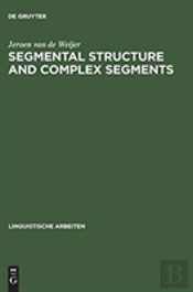 Segmental Structure And Complex Segments