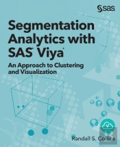 Segmentation Analytics With Sas Viya: An