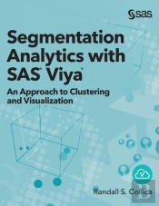 Segmentation Analytics With Sas Viya: An