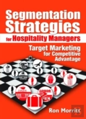 Segmentation Strategies For Hospitality Managers