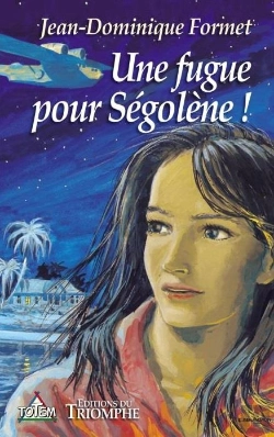 Bertrand.pt - Ségolène Tome 1 : Une Fugue Pour Ségolène !