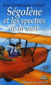 Ségolène Tome 7 : Ségolène Et Les Spectres De La Nuit