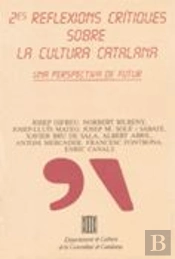 Segones Reflexions Cr¡Tiques Sobre La Cultura Catalana