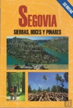 Bertrand.pt - Segovia. Sierras, Hoces Y Pinares