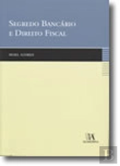 Segredo Bancário e Direito Fiscal