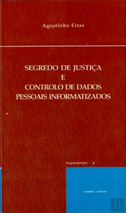 Bertrand.pt - Segredo de Justiça e Controlo de Dados Pessoais Informatizados
