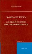 Segredo de Justiça e Controlo de Dados Pessoais Informatizados