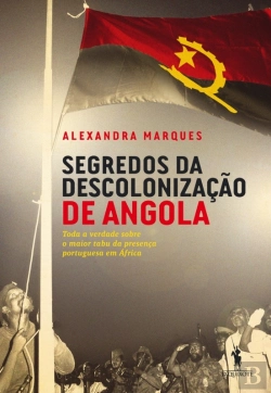 Bertrand.pt - Segredos Da Descolonização De Angola