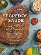 Segredos de Saúde de Santa Hildegarda de Bingen
