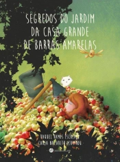 Segredos do Jardim da Casa Grande de Barras Amarelas