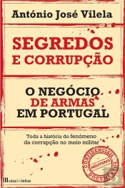 Segredos e Corrupção - O Negócio de Armas em Portugal
