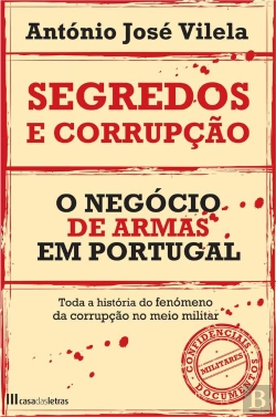 Bertrand.pt - Segredos e Corrupção - O Negócio de Armas em Portugal