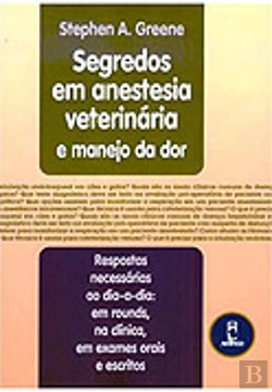 Bertrand.pt - Segredos em Anestesia Veterinária e Manejo da Dor