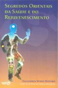 Segredos Orientais da Saúde e do Rejuvenescimento