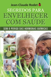 Segredos Para Envelhecer Com Saúde