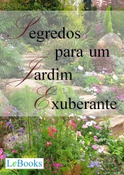 Segredos Para Um Jardim Exuberante