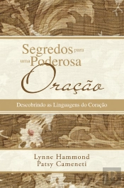 Segredos Para Uma Poderosa Oração