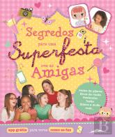 Segredos para uma Superfesta com as Amigas