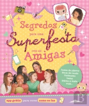 Segredos para uma Superfesta com as Amigas