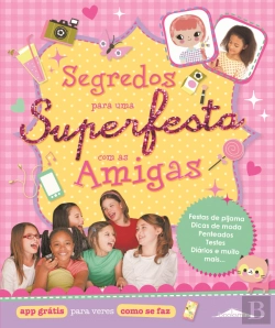 Bertrand.pt - Segredos para uma Superfesta com as Amigas