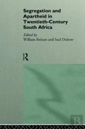 Segregation And Apartheid In Twentieth Century South Africa