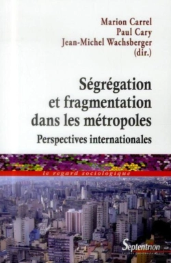 Bertrand.pt - Ségrégation Et Fragmentation Dans Les Métropoles ; Perspectives Internationales