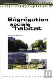 Ségrégation Sociale Et Habitat