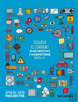 Bertrand.pt - Segueix El Corrent. Electricitat I Magnetisme (Nivell Iii). Aprenc Amb Projectes