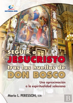 Bertrand.pt - Seguir A Jesucristo Tras Las Huellas De Don Bosco