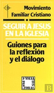 Seguir A Jesús En La Iglesia