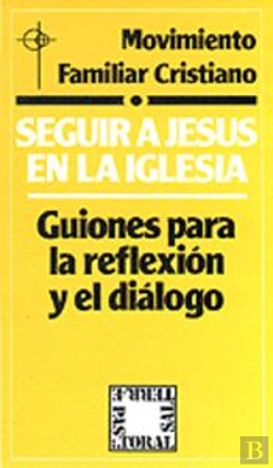 Bertrand.pt - Seguir A Jesús En La Iglesia