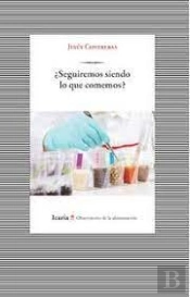Seguiremos Siendo Lo Que Comemos?