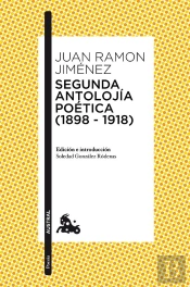 Segunda Antolojía Poética (1898-1918)