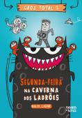 Segunda-Feira – Na Caverna dos Ladrões