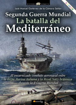 Bertrand.pt - Segunda Guerra Mundial: La Batalla Del Mediterráneo