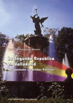 Bertrand.pt - Segunda Republica En Valladolid. Agrupaciones Y Partidos Políticos